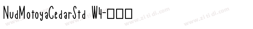 NudMotoyaCedarStd W4字体转换